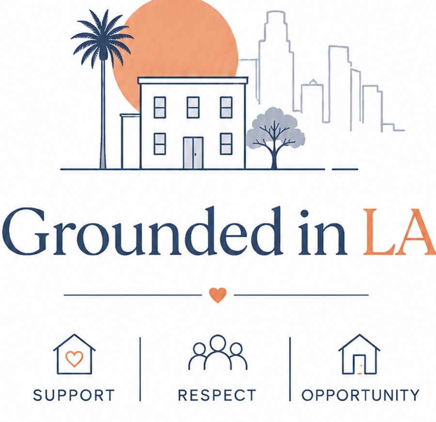 Grounded in LA — Support, Respect, Opportunity
